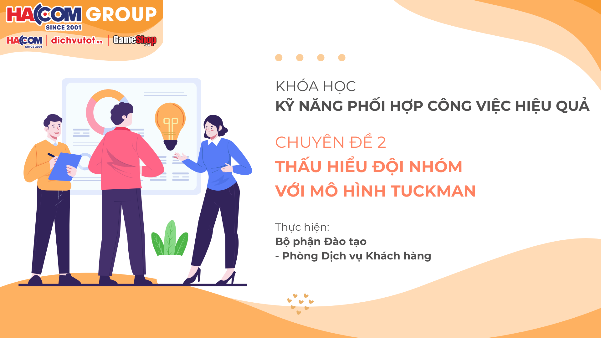 [KN phối hợp công việc] Chuyên đề 2: Thấu hiểu đội nhóm với mô hình Tuckman