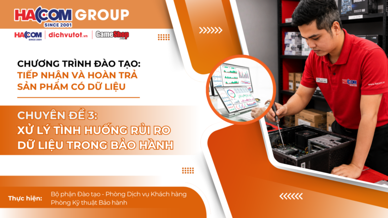 [KTBH] Chuyên đề 3: Xử lý tình huống rủi ro dữ liệu trong bảo hành